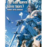 The Lost Queen of Silver Skies, Paperback