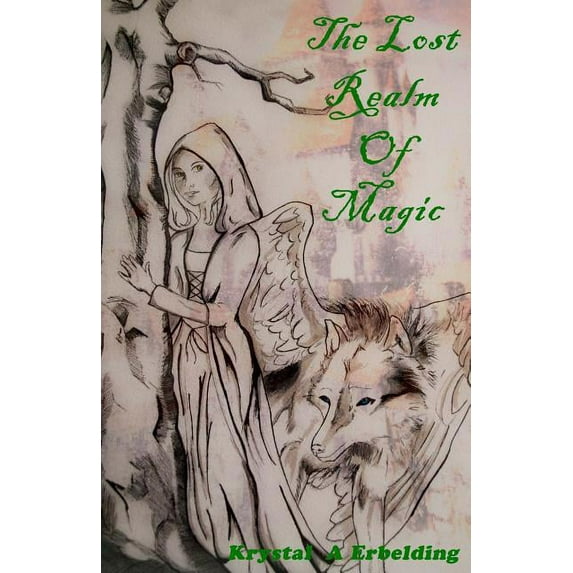 The Lost Realm of Magic Paperback 0615817408 9780615817408 Krystal A Erbelding