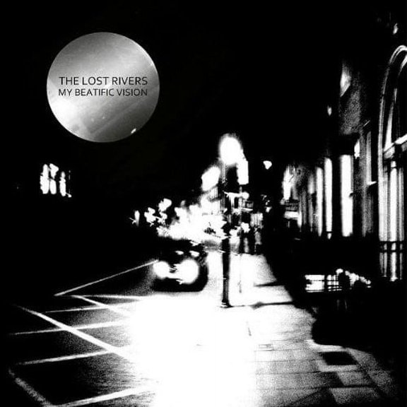 The Lost Rivers - My Beatific Vision - Music & Performance - Vinyl