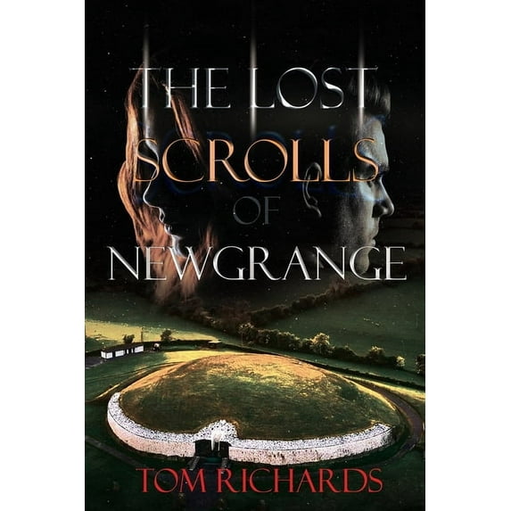 The Lost Scrolls of Newgrange, (Paperback)