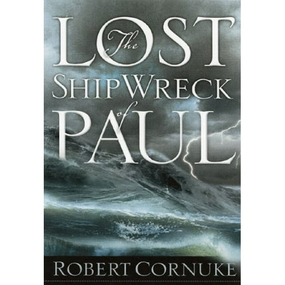Pre-Owned The Lost Shipwreck of Paul (Hardcover) by Robert Cornuke