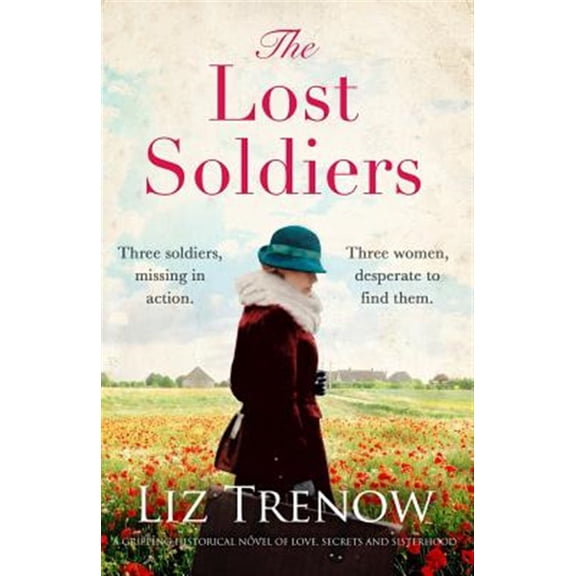 The Lost Soldiers: A Gripping Historical Novel of Love, Secrets and Sisterhood (Paperback) by Liz Trenow