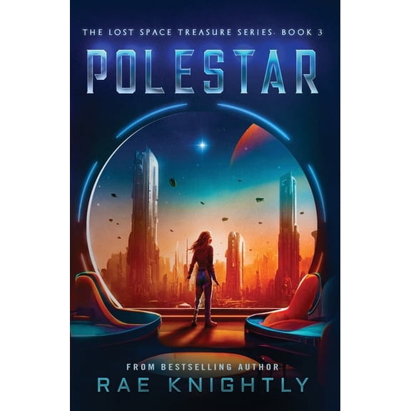 The Lost Space Treasure Polestar (The Lost Space Treasure Series, Book 3): A Space Adventure for Teens, Book 3, (Hardcover)