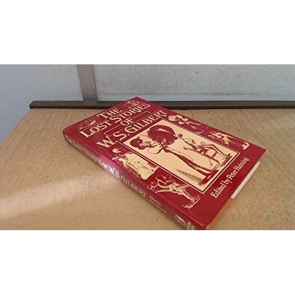 Pre-Owned The lost stories of W.S. Gilbert (Hardcover) 0860512002 9780860512004