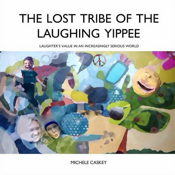 The Lost Tribe of the Laughing Yippee (Paperback)