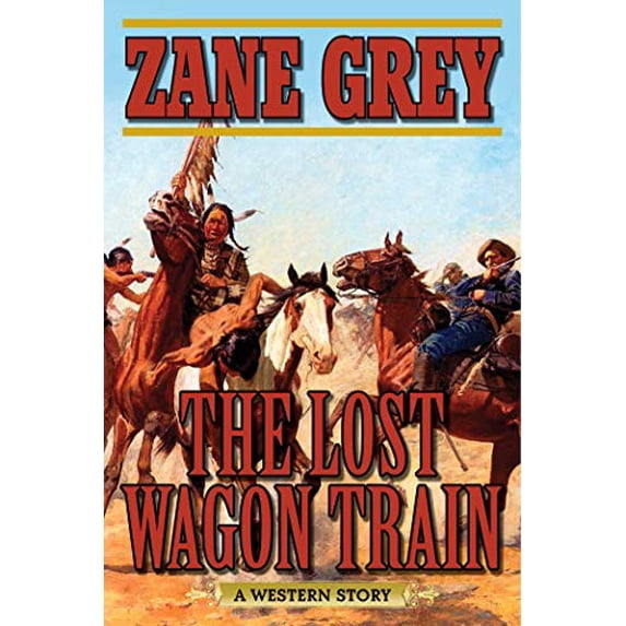 Pre-Owned The Lost Wagon Train: A Western Story, 9781634508131, 1634508130, Paperback,