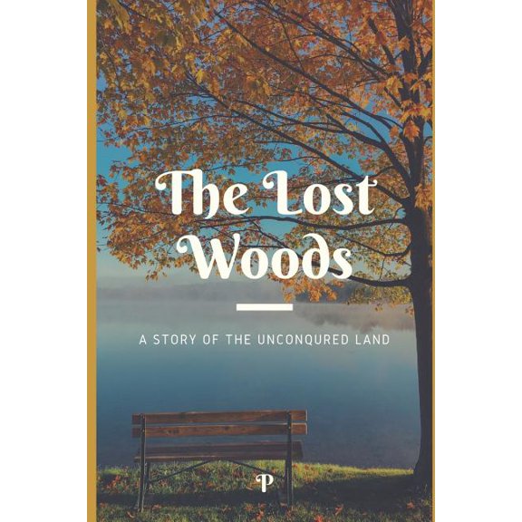The Lost Woods (Paperback)