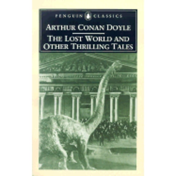 Pre-Owned The Lost World and Other Thrilling Tales (Penguin Classics) (Unknown) 0140437657 9780140437652