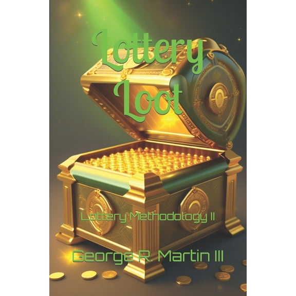 The Lottery Methodology: Lottery Loot: Lottery Methodology II (Paperback)