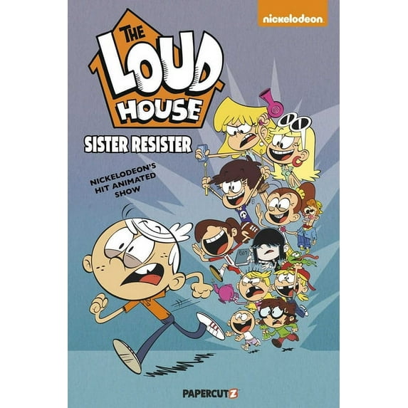 Loud House The Loud House Vol. 18: Sister Resister, Book 18, (Hardcover)