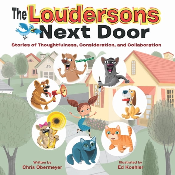 The Loudersons Next Door: Stories of Thoughtfulness, Consideration, and Collaboration, (Paperback)