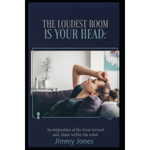 The Loudest Room Is Your Head, (Paperback)