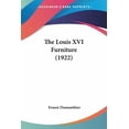 thumbnail image 1 of The Louis XVI Furniture 1922 Paperback 1120900336 9781120900333 Ernest Dumonthier, 1 of 1