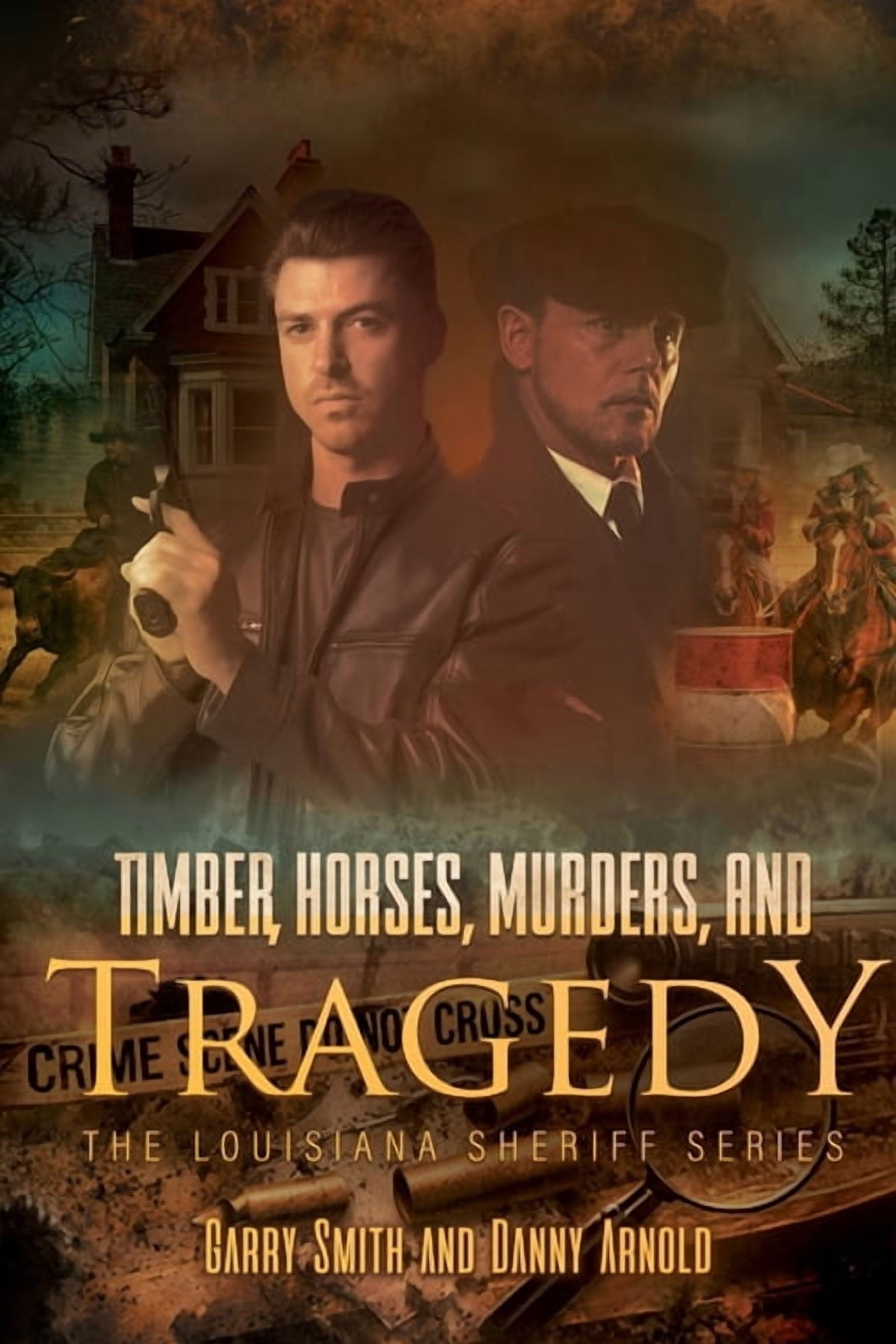 The Louisiana Sheriff Timber, Horses, Murders, and Tragedy, (Paperback)