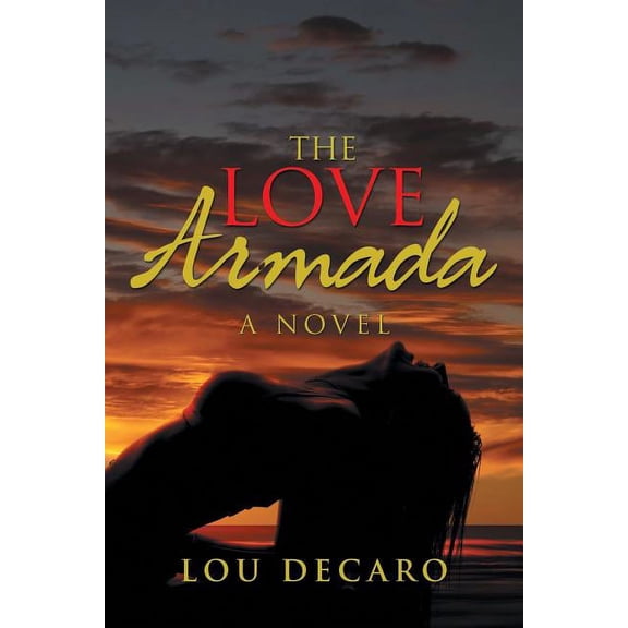 The Love Armada  Paperback  1543422500 9781543422504 Lou DeCaro