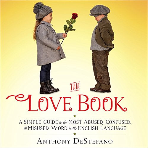 Pre-Owned The Love Book: A Simple Guide to the Most Abused, Confused, and Misused Word in the English Language (Hardcover) 0736964738 9780736964739