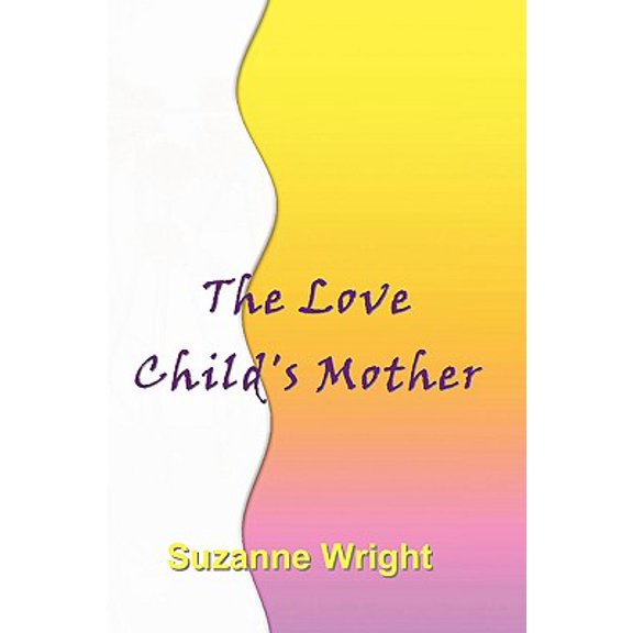 Pre-Owned The Love Child's Mother (Paperback)