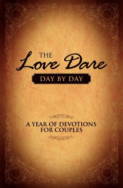 The Love Dare Day by Day : A Year of Devotions for Couples (Hardcover) - image 1 of 3