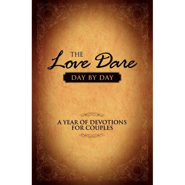 The Love Dare Day by Day : A Year of Devotions for Couples (Hardcover)