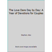 Pre-Owned The Love Dare Day by Day: A Year of Devotions for Couples (Hardcover) 1433677288 9781433677281