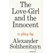 The Love-Girl and The Innocent A Play Paperback