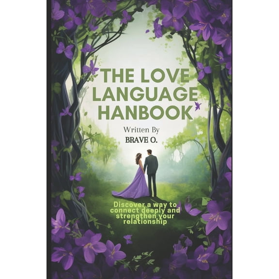 The Love Language Handbook: A Secret to an Unending Love, (Paperback)