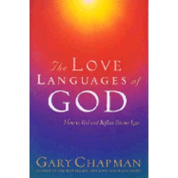 Pre-Owned The Love Languages of God : How to Feel and Reflect Divine Love (Paperback)