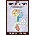 thumbnail image 1 of Pre-Owned The Love Mindset: An Unconventional Guide to Healing and Happiness (Paperback 9780992046804) by Vironika Tugaleva, 1 of 1