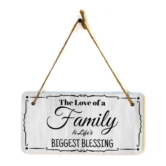 The Love Of A Family Is Life's Biggest Blessing 5x10 Hanging Plus Wall or Door Sign | Home Decor