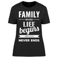 thumbnail image 1 of The Love Of Family Never Ends T-Shirt Women -Image by Shutterstock, Female x-Large, 1 of 2