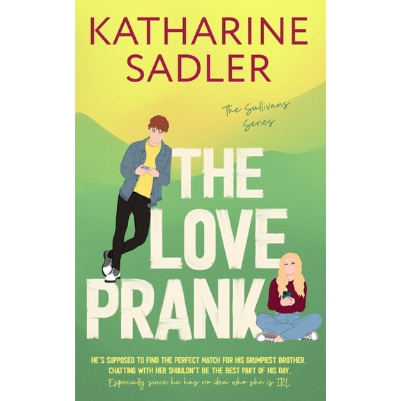 The Sullivan Brothers The Love Prank, Book 2, (Paperback)