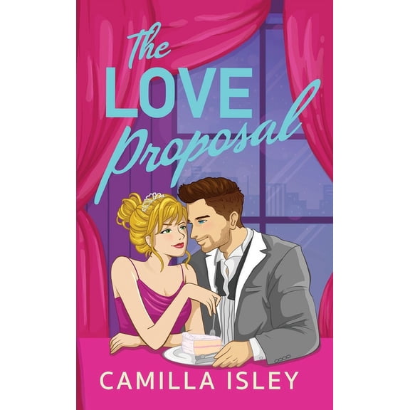 The Love Proposal, (Hardcover)