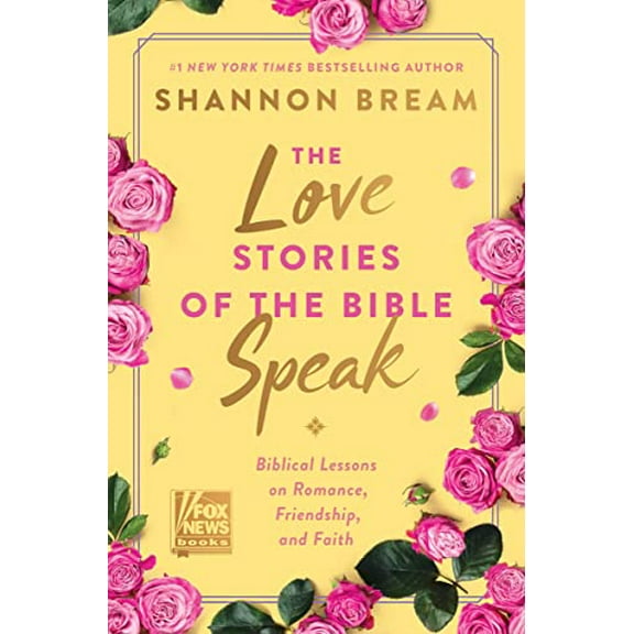Pre-Owned The Love Stories of the Bible Speak: Biblical Lessons on Romance, Friendship, and Faith (Hardcover) 0063226057 9780063226050
