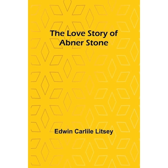 The Love Story of Abner Stone, (Paperback)