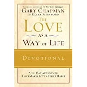 The Love as a Way of Life Devotional A 90-Day Adventure That Makes Love a Daily Habit Hardcover by Gary Chapman, Elisa Stanford
