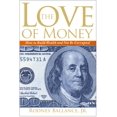 thumbnail image 1 of Pre-Owned The Love of Money: How to Build Wealth Without Being Corrupted (Paperback) 1935507222 9781935507222, 1 of 1