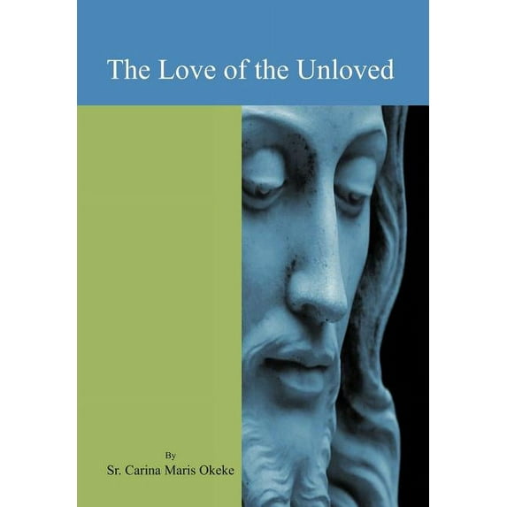 The Love of the Unloved (Hardcover)