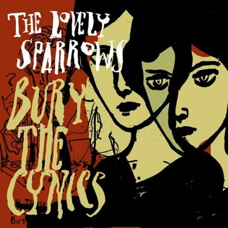 The Lovely Sparrows - Bury the Cynics - Alternative - CD