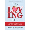 thumbnail image 1 of Pre-Owned The Loving Diet: Going Beyond Paleo Into the Heart of What Ails You (Paperback) 1682611531 9781682611531, 1 of 1