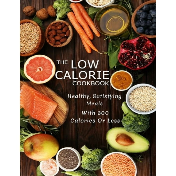 The Low Calorie Cookbook, (Paperback)