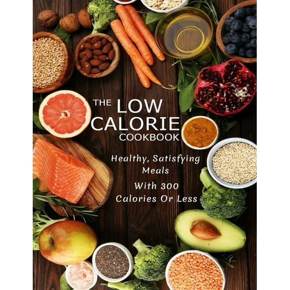 The Low Calorie Cookbook, (Paperback)