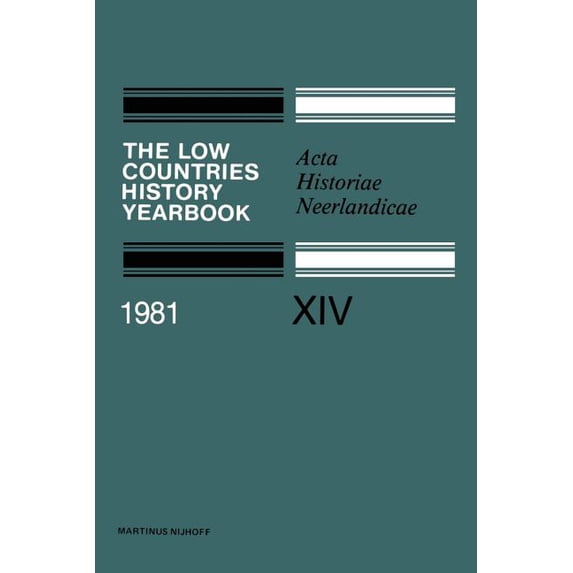 The Low Countries History Yearbook: ACTA Historiae Neerlandicae, (Paperback)