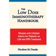 thumbnail image 1 of The Low Dose Immunotherapy Handbook: Recipes and Lifestlye Advice for Patients on LDA and EPD Treatment, 1 of 1