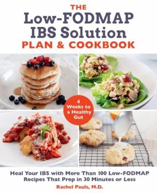 Pre-Owned The Low-Fodmap Ibs Solution Plan and Cookbook: Heal Your Ibs with More Than 100 Low-Fodmap Recipes (Paperback) by Dr. Rachel Pauls