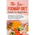 thumbnail image 1 of The Low FODMAP Diet Guide for Beginners: The Blueprint for Improving Your IBS &amp; Digestive Disorder &amp; Building Yo, (Hardcover), 1 of 1