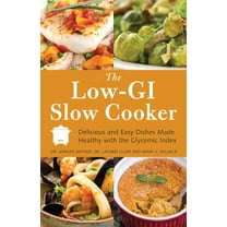 The Low GI Slow Cooker : Delicious and Easy Dishes Made Healthy with the Glycemic Index (Paperback)