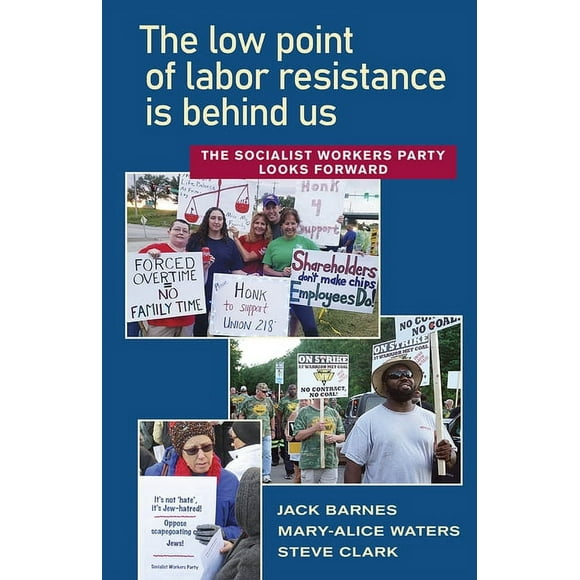 The Low Point of Labor Resistance Is Behind Us (Paperback)