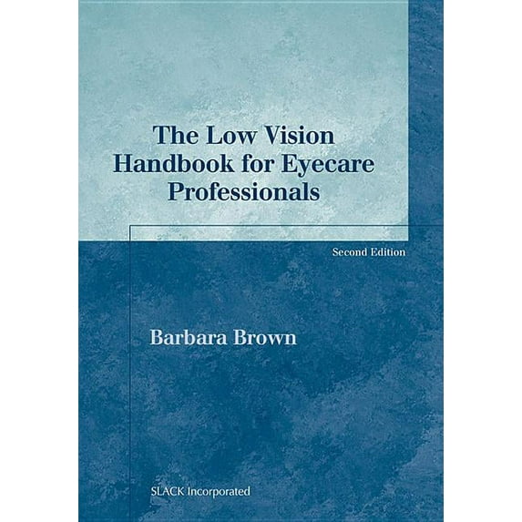 The Low Vision Handbook for Eyecare Professionals (Edition 2) (Paperback)