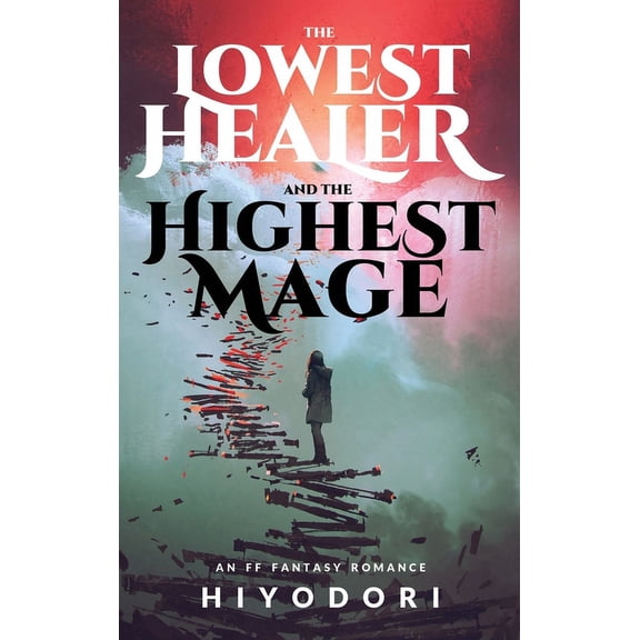 Clem & Wist The Lowest Healer and the Highest Mage: An FF Fantasy Romance, Book 1, (Hardcover)