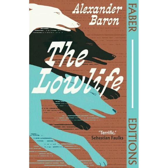 Faber Editions The Lowlife (Faber Editions), (Paperback)